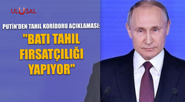 Putin'den tahıl koridoru açıklaması: "Batı tahıl fırsatçılığı yapıyor"